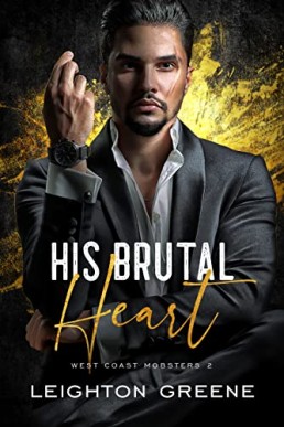 His Brutal Heart (West Coast Mobsters #2)