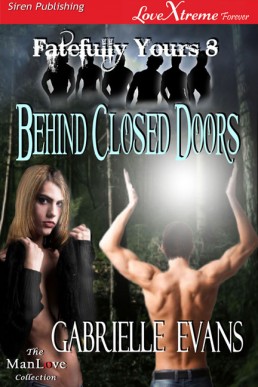 Behind Closed Doors (Fatefully Yours 8)