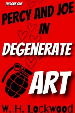 Percy and Joe in Degenerate Art (The Adventures of Percy and Joe #1)