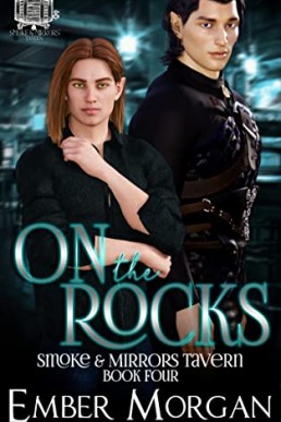 On the Rocks (Smoke & Mirrors Tavern #4)