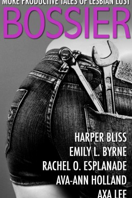 Bossier: More Productive Tales of Lesbian Lust