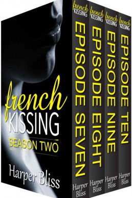 French Kissing: Season Two (Episodes 7-10)