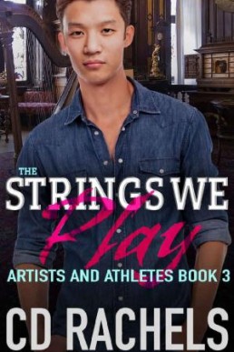 The Strings We Play (Artists and Athletes #3)