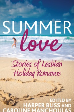 Summer Love: Stories of Lesbian Holiday Romance