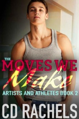 The Moves We Make (Artists and Athletes #2)