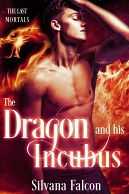 The Dragon and His Incubus (The Last Mortals #0.5)