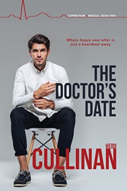 The Doctor's Date (Copper Point Medical #2)