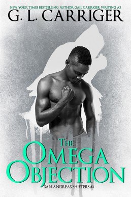 The Omega Objection (San Andreas Shifters #2)