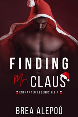 Finding Mr. Claus (Enchanted Legends H.E.A. 1)