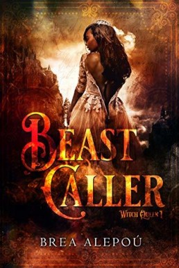 Beast Caller (Witch Queen 1)