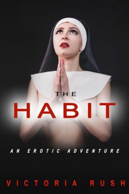 The Habit: An Erotic Adventure