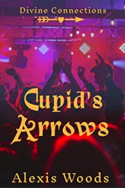 Cupid's Arrows (Divine Connections 1)