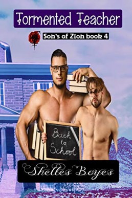 Tormented Teacher (Son's of Zion #4)