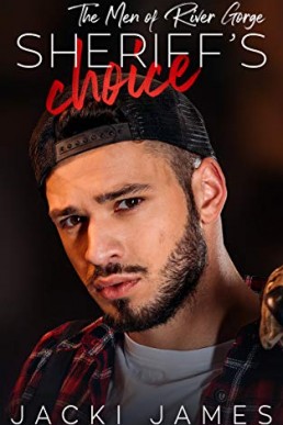 Sheriff's Choice (The Men of River Gorge #4)