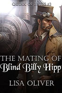 The Mating of Blind Billy Hipp (Quirk of Fate 3)