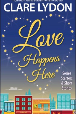 Love Happens Here: Series Starters & Short Stories