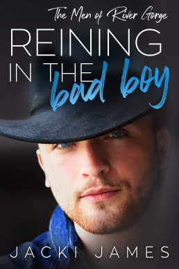 Reigning in the Bad Boy (The Men of River Gorge #5)