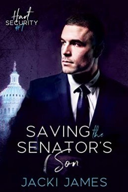 Saving the Senator's Son (Hart Security #1)