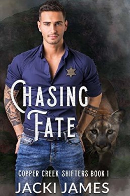 Chasing Fate (Copper Creek Shifters #1)