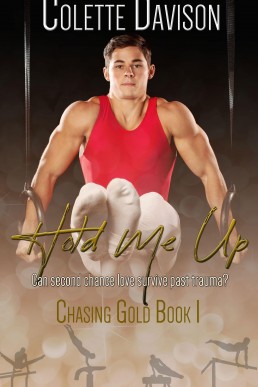 Hold Me Up (Chasing Gold #1)