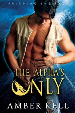 The Alpha's Only (Building the Pack 3)