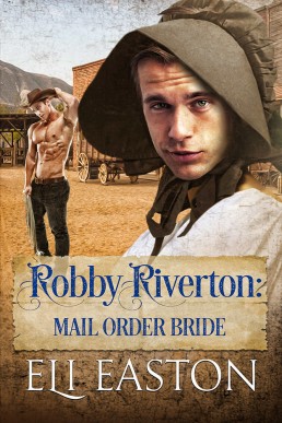 Robby Riverton: Mail Order Bride