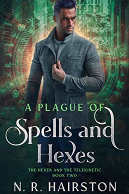 A Plague of Spells and Hexes (The Hexer and the Telekinetic #2)