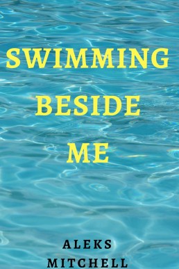 Swimming Beside Me