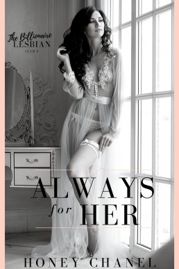 Always for Her (The Billionaire Lesbian Club #3)