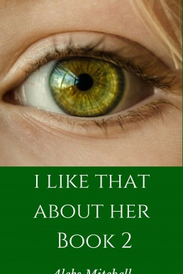 I Like That About Her: Book 2