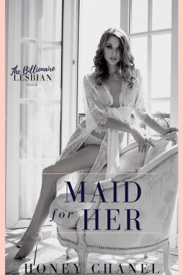 Maid For Her (The Billionaire Lesbian Club #1)