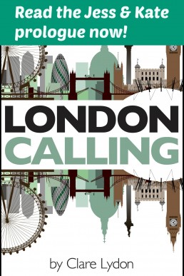 London Calling: When Jess Met Kate (London Romance Prologue)