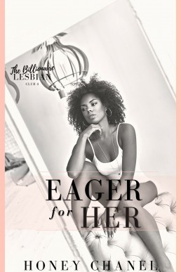 Eager for Her (The Billionaire Lesbian Club #4)