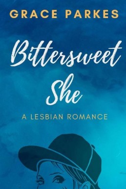 Bittersweet She: A Lesbian Romance