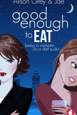 Good Enough to Eat (The Vampire Diet #1)