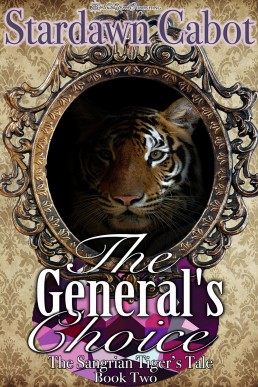 The General's Choice (The Sangrian Tiger's Tale #2)