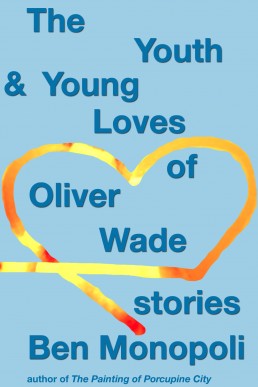 The Youth & Young Loves of Oliver Wade