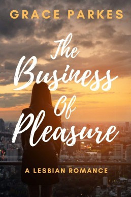 The Business of Pleasure: A Lesbian Romance