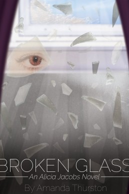 Broken Glass: An Alicia Jacobs Novel