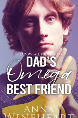 Dad's Omega Best Friend (Meadowfall Professors #2)