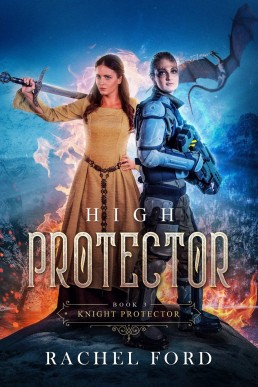 High Protector (Knight Protector #3)