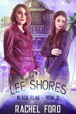 Lee Shores: A Lesfic Space Opera (Black Flag #2)