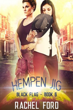 Hempen Jig: A Lesfic Space Opera (Black Flag #6)