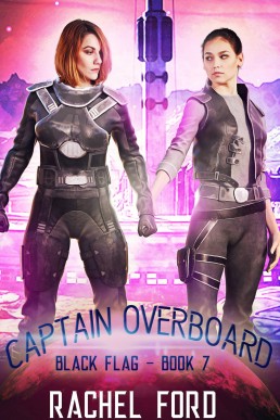 Captain Overboard: A Lesfic Space Opera (Black Flag #7)