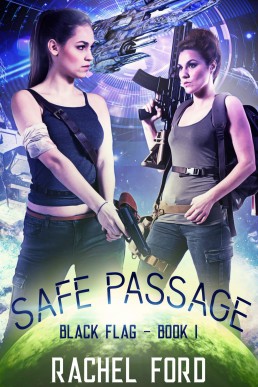 Safe Passage: A Lesfic Space Opera (Black Flag #1)