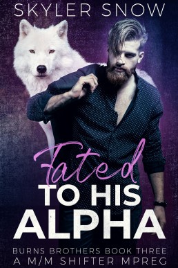 Fated to His Alpha (Burns Brothers #3)