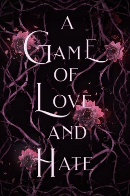 A Game of Love and Hate (Girl Games #0.5)