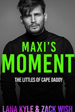 Maxi's Moment (The Littles Of Cape Daddy 6)