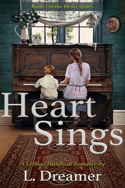 Heart Sings: A Lesbian Historical Romance (Heart #2) (New Cover)