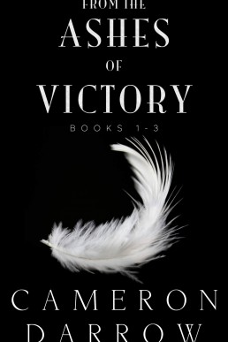 From the Ashes of Victory: Books 1- 3